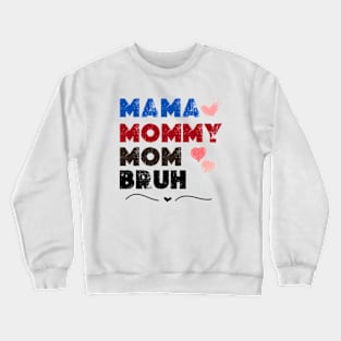 mama  mommy mom bruh Shirt Gift from Son Mothers Day 2024 Birthday Women Crewneck Sweatshirt